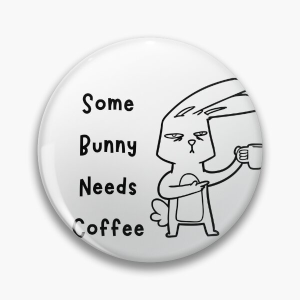 Item preview, Some Bunny Needs Coffee designed and sold by SunRiseShop _21.