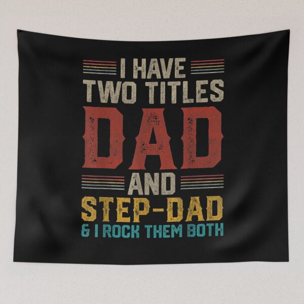 Item preview, Mens I Have Two Titles Dad And Step Dad Funny Fathers Day Papa Gift  designed and sold by rubysheila.