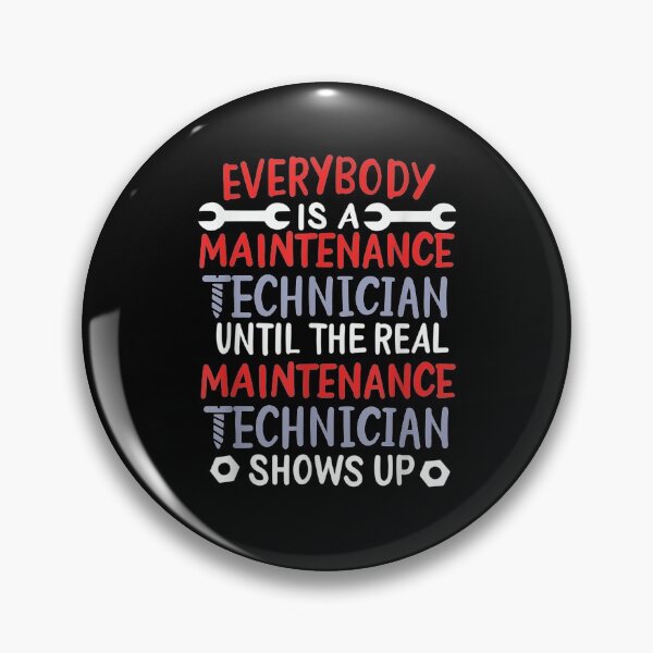 Item preview, Everybody Is A Maintenance Technician Until The Real Gift  designed and sold by rubysheila.