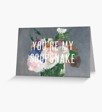 you're my soupsnake Greeting Card