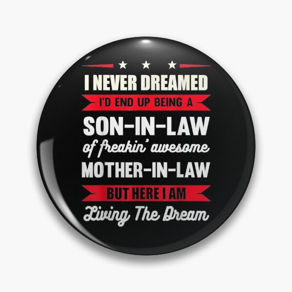 Item preview, I Never Dreamed I'd End Up Being A Son In Law Awesome Gift  designed and sold by rubysheila.