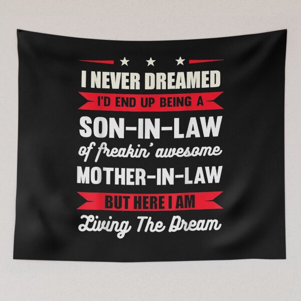 Item preview, I Never Dreamed I'd End Up Being A Son In Law Awesome Gift  designed and sold by rubysheila.