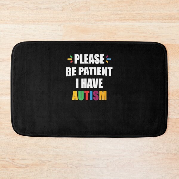 Item preview, Please Be Patient I Have Autism Gift  designed and sold by rubysheila.
