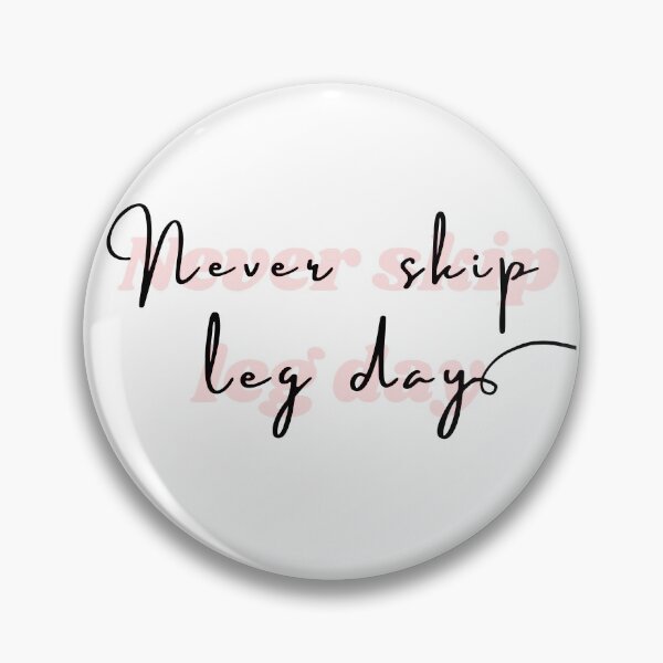 Item preview, Copy of Never skip leg day pink. Fitness freak quotes designed and sold by soniaaseguin.