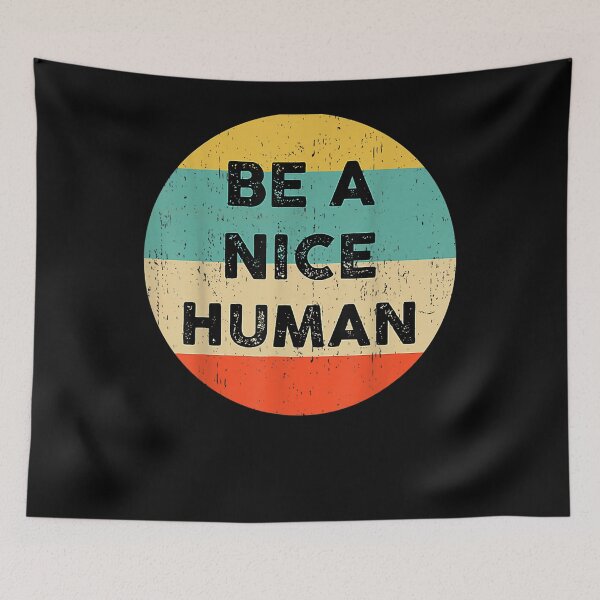 Item preview, Be A Nice Human Be A Good Human Gift  designed and sold by rubysheila.