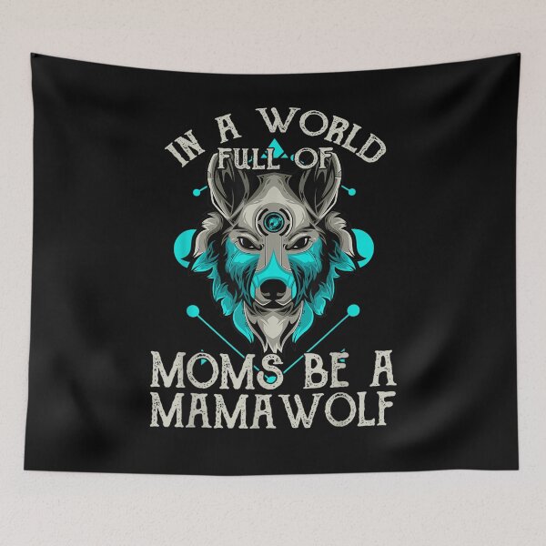 Item preview, Womens In A World Full Of Moms Be A Mama Wolf Mother's Day Gift  designed and sold by rubysheila.