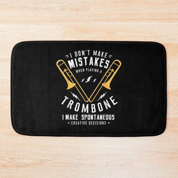 Item preview, I Don't Make Mistakes When Playing A Trombone Musician Gift  designed and sold by rubysheila.