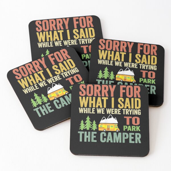 Item preview, Sorry For What I Said While Parking The Camper Rv Gift  designed and sold by rubysheila.