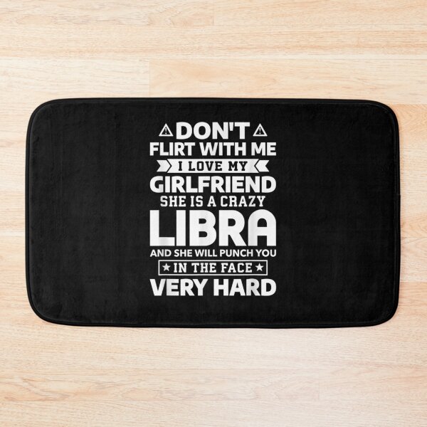 Item preview, Mens Don't Flirt With Me I Love My Libra Girlfriend Horoscope Gift  designed and sold by rubysheila.