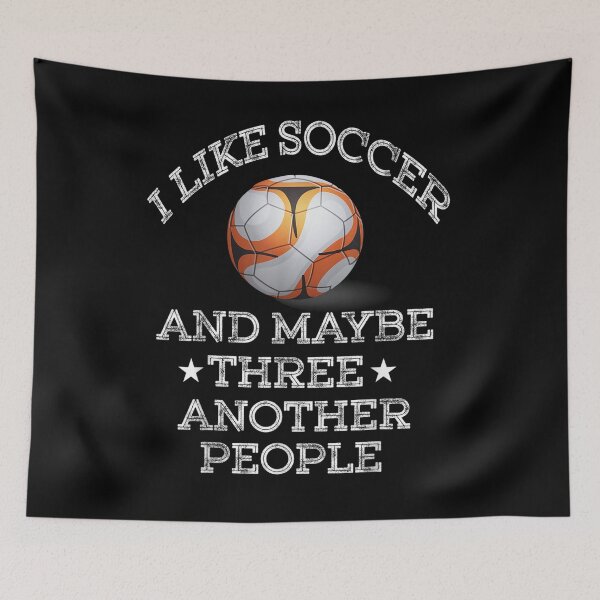 Item preview, I Like Soccer And Maybe Three Another People Gift  designed and sold by rubysheila.