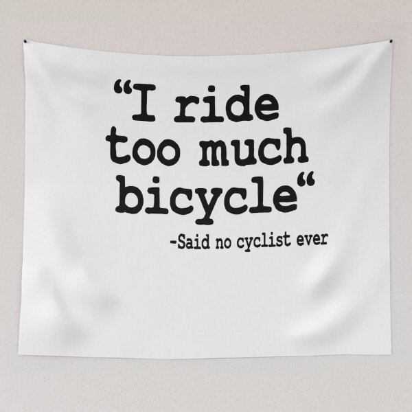 Item preview, I Ride Too Much Bicycle Quote Funny Cyclist Gift Biking designed and sold by Stronzi.