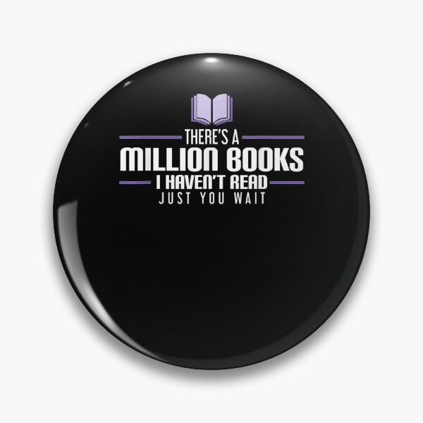 Item preview, There's A Million Books I Haven't Read Just You Want Gift  designed and sold by rubysheila.