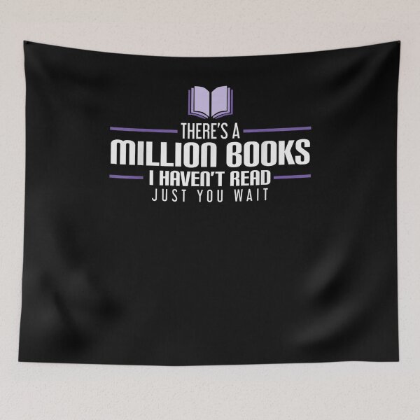Item preview, There's A Million Books I Haven't Read Just You Want Gift  designed and sold by rubysheila.