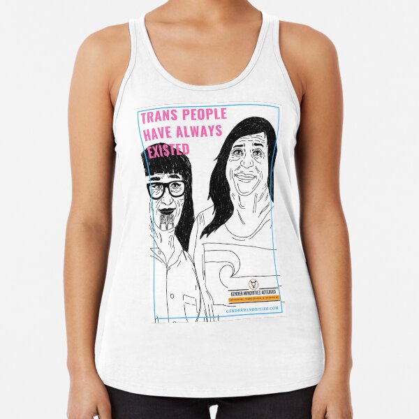 Trans People Have Always Existed Racerback Tank Top