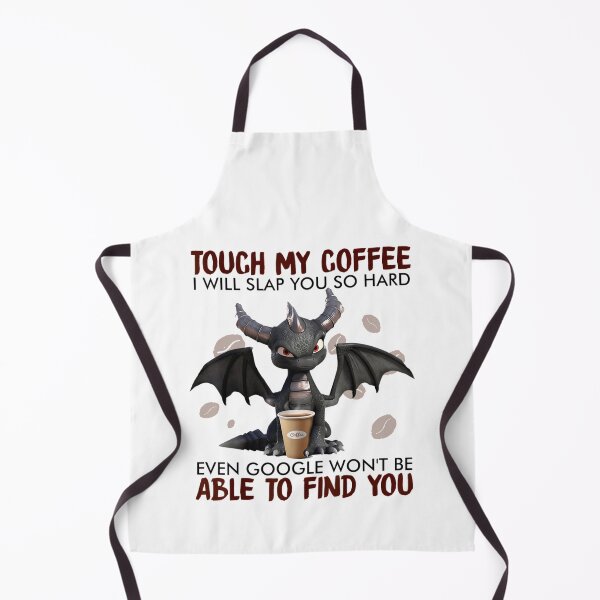 Item preview, Touch My Coffee I Will Slap You So Hard Dragon Coffee Lovers designed and sold by Nikolanek.