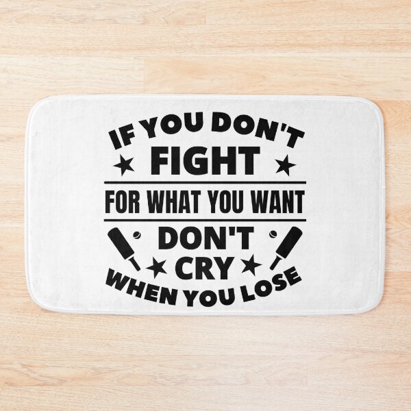 Item preview, Cricket: If you don't fight for what you want don't cry when you lose designed and sold by TheGreenGoat.