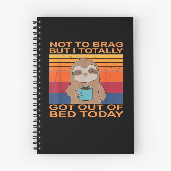 Item preview, Not To Brag But I Totally Got Out Of Bed Today Sloth Coffee Gift  designed and sold by dominique235.