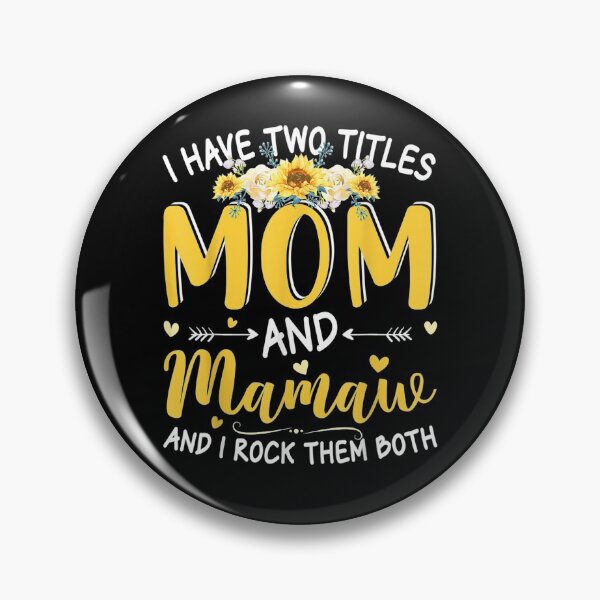 Item preview, I Have Two Titles Mom And Mamaw Happy Mothers Day Sunflower Gift  designed and sold by dominique235.