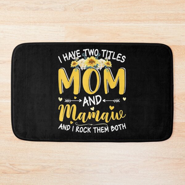 Item preview, I Have Two Titles Mom And Mamaw Happy Mothers Day Sunflower Gift  designed and sold by dominique235.