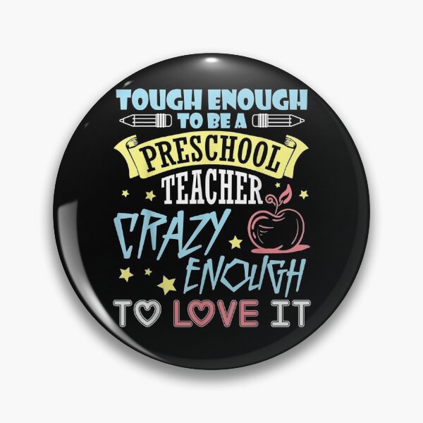 Item preview, Touch Enough To Be A Preschool Teacher Crazy Enough Love It Gift  designed and sold by dominique235.