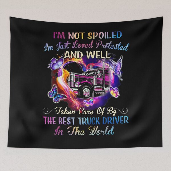 Item preview, I'm Not Spoiled Just Loved Protected By The Best Trucker Gift  designed and sold by dominique235.