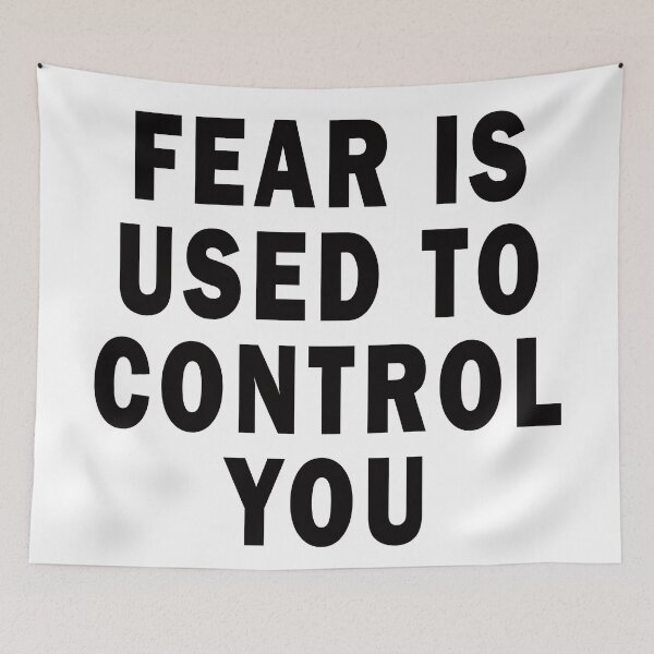 Item preview, Fear is Used to Control You, Protest designed and sold by ArtOfRebellion.