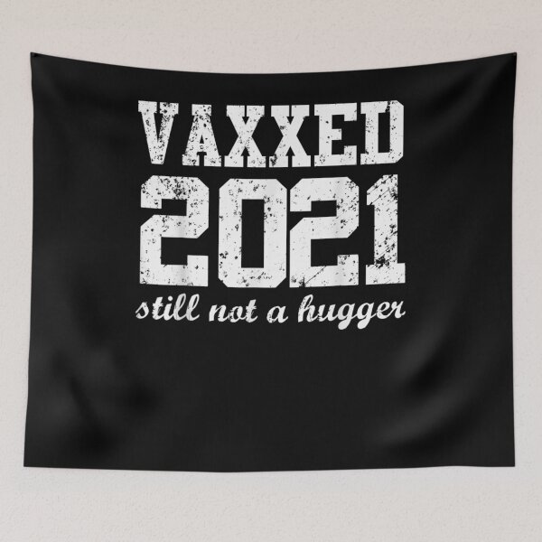 Item preview, Vaxxed 2021 Still Not A Hugger Funny Woman Men Kids Vintage Gift  designed and sold by lindafrances.