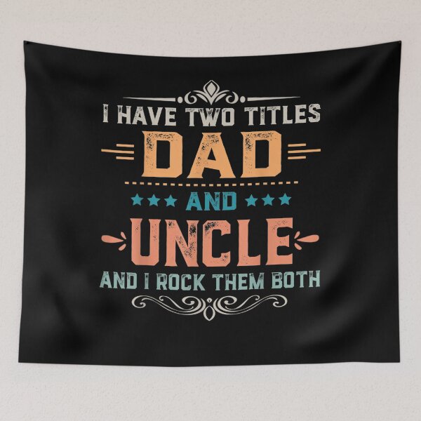 Item preview, I Have Two Titles Dad And Uncle Funny Fathers Day Gift  designed and sold by dominique235.