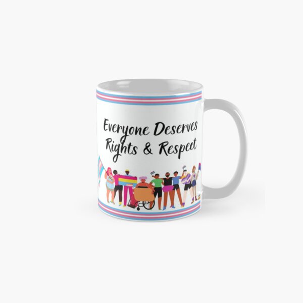 Everyone Deserves Rights and Respect Classic Mug