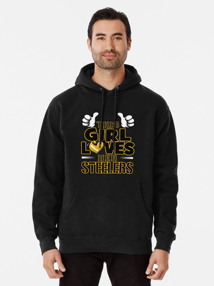 This Girl Loves Her Steelers Football T-Shirt Pullover Hoodie for Sale by  LoyceLakin