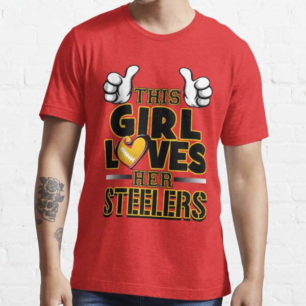 This Girl Loves Her Steelers Football T-Shirt Pullover Hoodie for Sale by  LoyceLakin