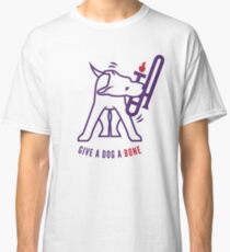 Give A Dog A Bone Classic T-Shirt