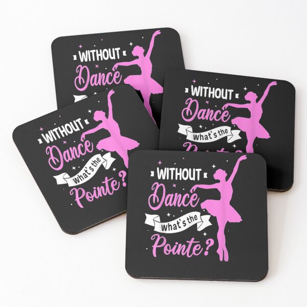 Item preview, Without Dance What's The Pointe For A Ballet Dancer Gift  designed and sold by dominique235.