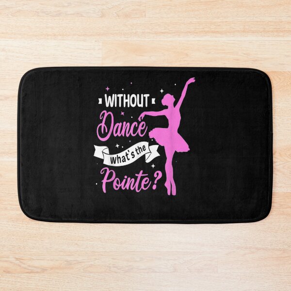 Item preview, Without Dance What's The Pointe For A Ballet Dancer Gift  designed and sold by dominique235.