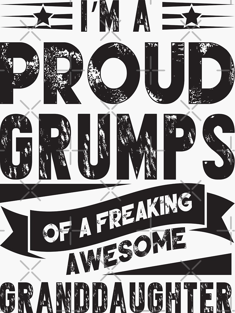 Im A Proud Grumps Of A Freaking Awesome Granddaughter Sticker For