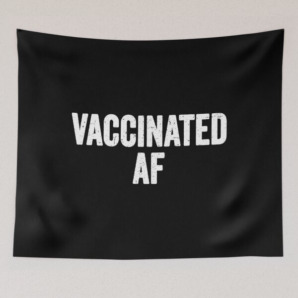 Item preview, pro vaccination, vaccinated af,  mental health awareness designed and sold by T-DESIGNEDZ.