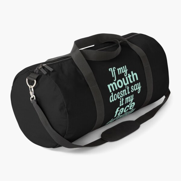 Item preview, If My Mouth Doesn't Say It My Face Definitely Will designed and sold by SunfullyYours.