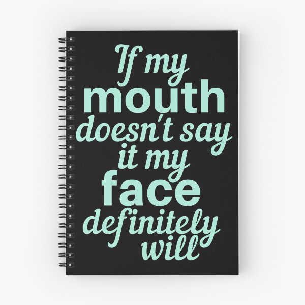 Item preview, If My Mouth Doesn't Say It My Face Definitely Will designed and sold by SunfullyYours.
