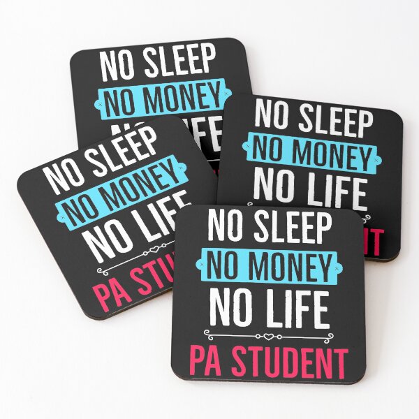 Item preview, No Sleep No Money No Life PA Student Funny designed and sold by Luna1Shop.