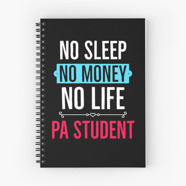 Item preview, No Sleep No Money No Life PA Student Funny designed and sold by Luna1Shop.