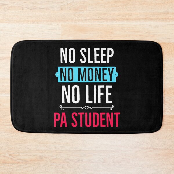 Item preview, No Sleep No Money No Life PA Student Funny designed and sold by Luna1Shop.