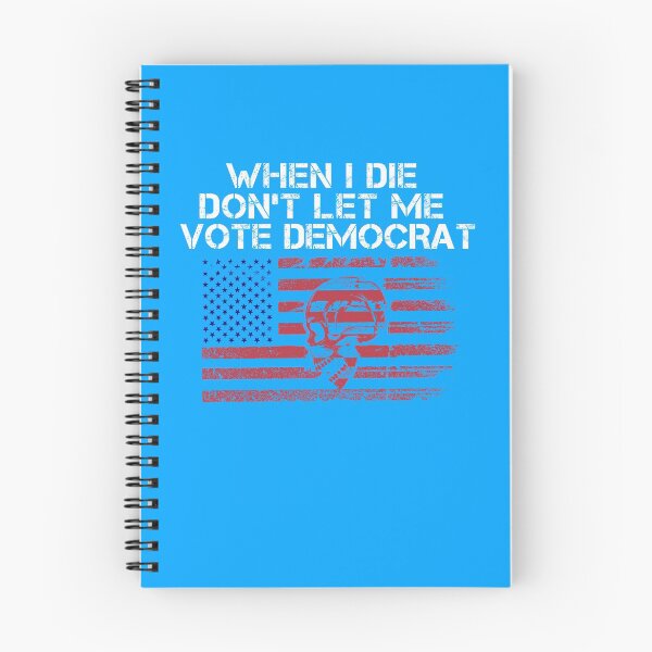 Item preview, When I Die Don't Let Me Vote Democrat, Funny Republican Gift Election Political designed and sold by Shozon.