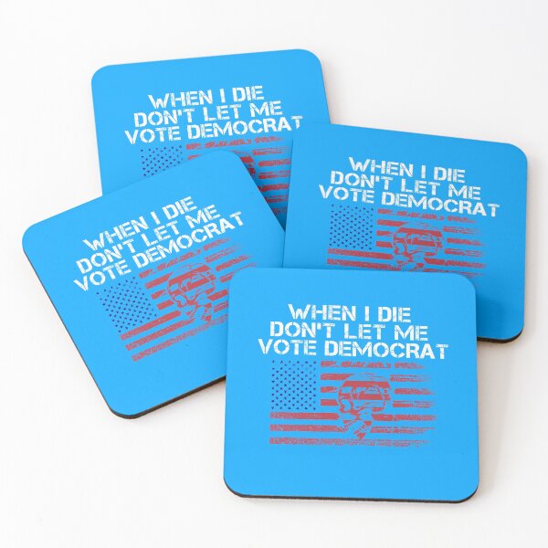 Item preview, When I Die Don't Let Me Vote Democrat, Funny Republican Gift Election Political designed and sold by Shozon.