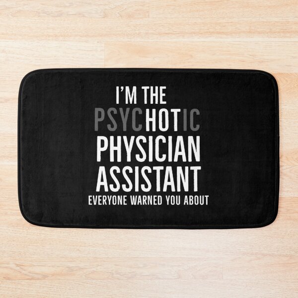 Item preview, Im The Psychotic Physician Assistant Everyone Warned You About designed and sold by Luna1Shop.