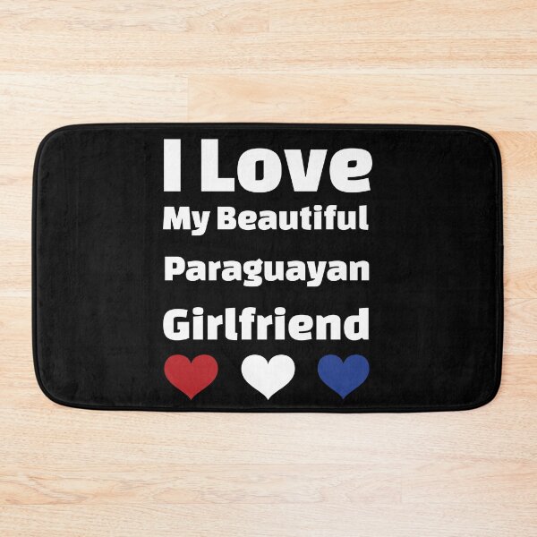 Item preview, I Love My Beautiful Paraguayan Girlfriend - Paraguay Girlfriend designed and sold by DiceNLDesigns.