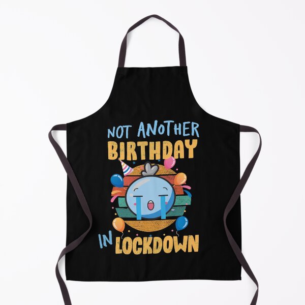 Artikelvorschau, Kein weiterer Geburtstag in Lockdown Geburtstag 2021 Es ist mein Geburtstag entworfen und verkauft von StaticTee.