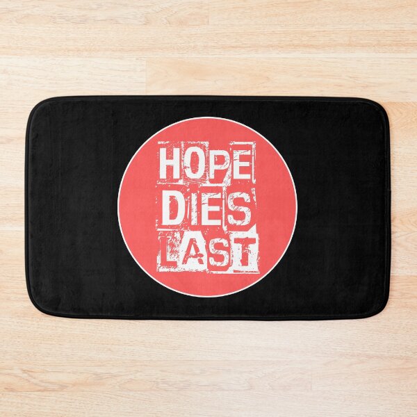 Item preview, Hope Dies Last designed and sold by Diamaber.