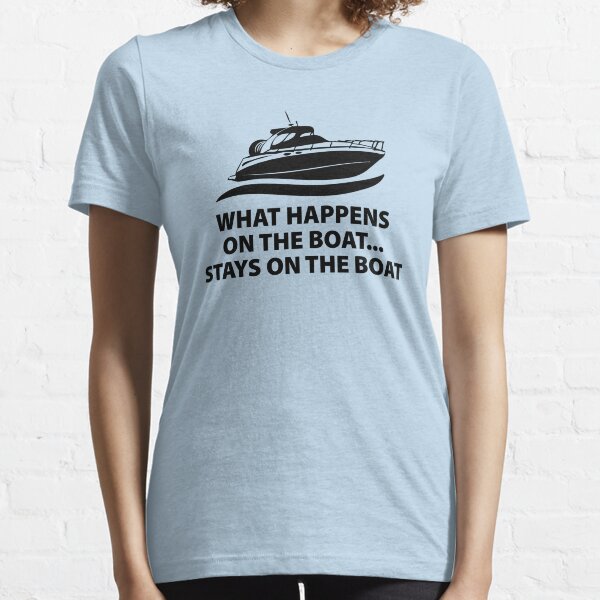 Item preview, What Happens On The Boat...Stays On The Boat designed and sold by DesignFactoryD.