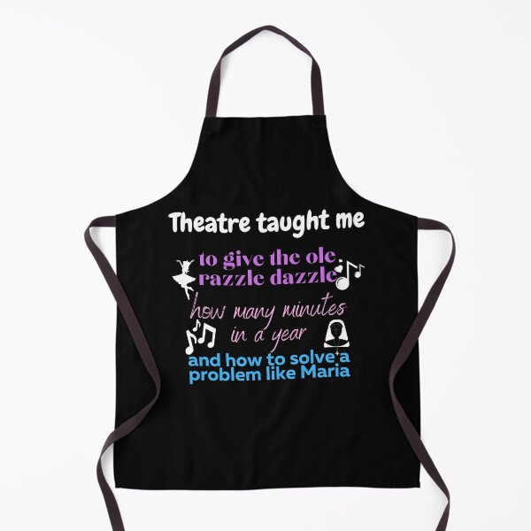 Item preview, Theatre taught me ... Funny Musical Theatre designed and sold by moztheatre.