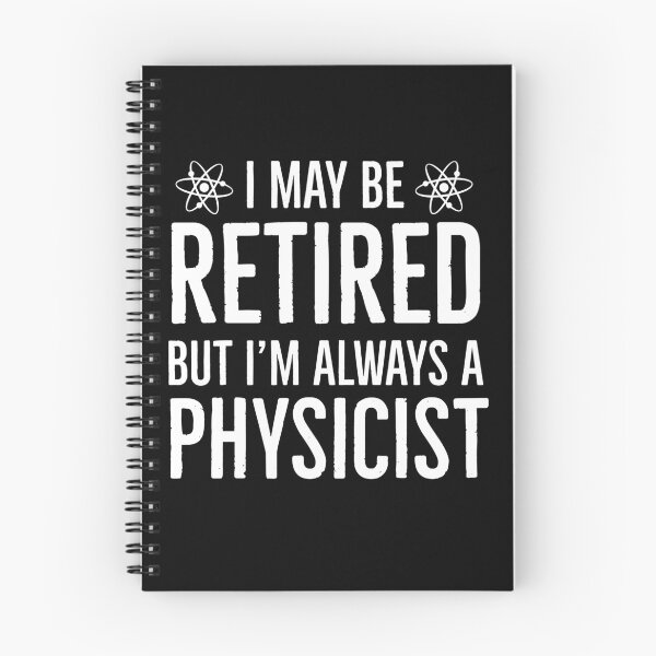 Item preview, I May Be Retired But Im Always A Physicist designed and sold by Luna1Shop.